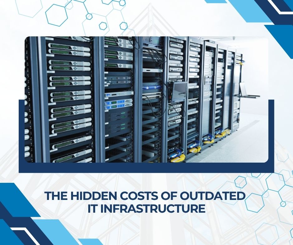 Outdated IT Infrastructure